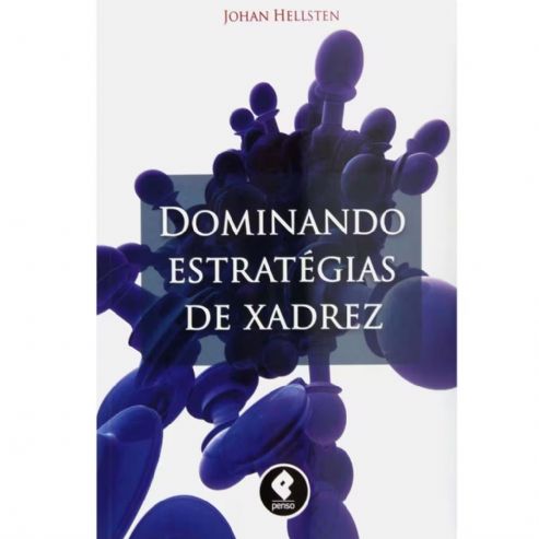 dominando-estrategias-de-xadrez-johan-hellsten