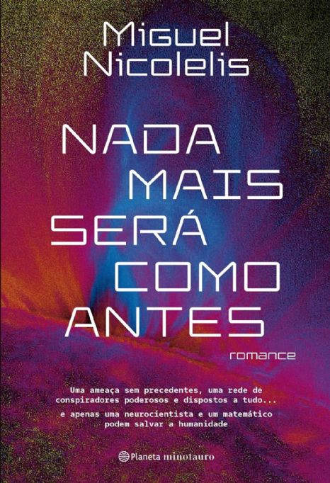 nada-mais-sera-como-antes-miguel-nicolelis