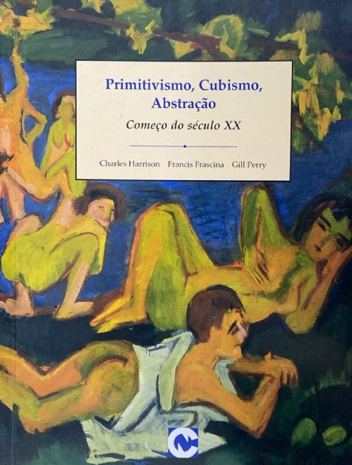 primitivismo-cubismo-abstracao-comeco-do-seculo-xx-charles-harrison-e-outros