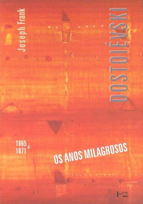 dostoievski-os-anos-milagrosos-1865-1871-joseph-frank