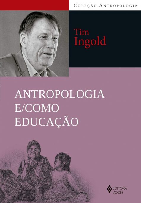 antropologia-e-como-educacao-tim-ingold