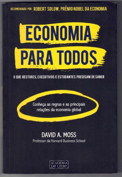 economia-para-todos-o-que-gestores-executivos-e-estudantes-precisam-de-saber-david-a-moss