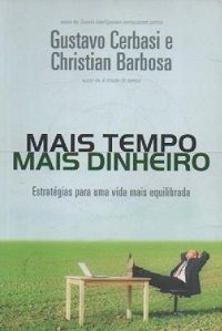 mais-tempo-mais-dinheiro-estrategias-para-uma-vida-mais-equilibrada-gustavo-cerbasi-e-christian-barb