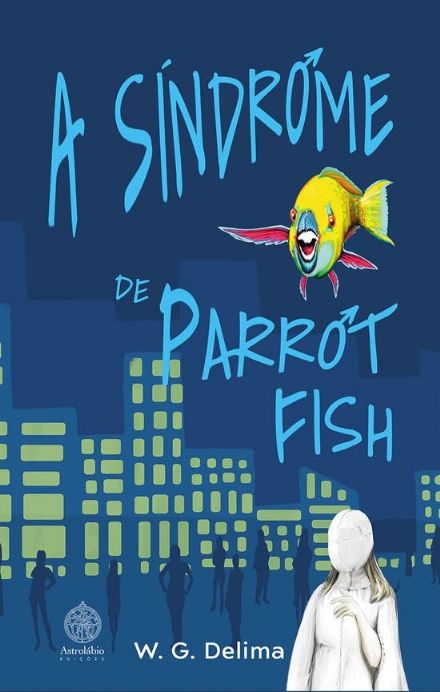a-sindrome-de-parrot-fish-w-g-delima