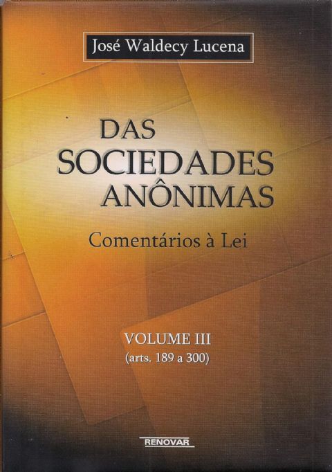 das-sociedades-anonimas-comentarios-a-lei-arts-189-a-300-volume-3-jose-waldecy-lucena