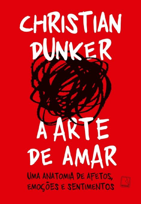 a-arte-de-amar-uma-anatomia-de-afetos-emocoes-e-sentimentos-christian-dunker