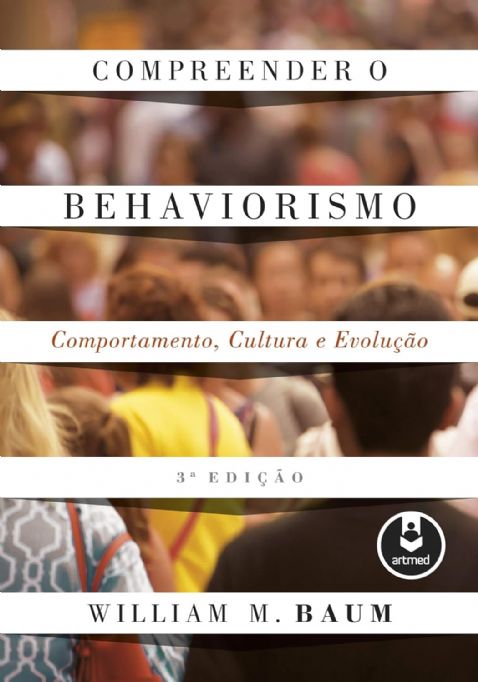 compreender-o-behaviorismo-comportamento-cultura-e-evolucao-william-m-baum