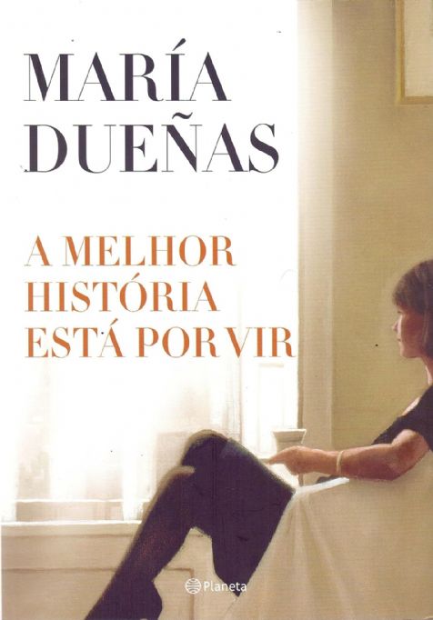 a-melhor-historia-esta-por-vir-maria-duenas