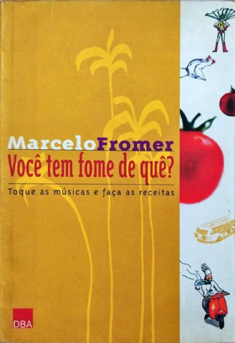 voce-tem-fome-de-que-marcelo-fromer