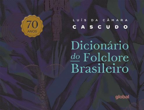 dicionario-do-folclore-brasileiro-luis-camara-cascudo